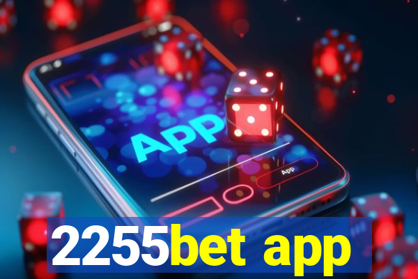 2255bet app